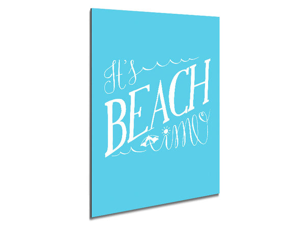 It's Beach Time Metal Print