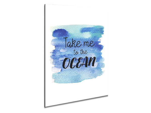 Take Me To The Ocean Metal Print