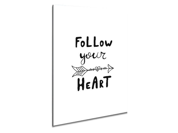 Follow Your Heart 2 Metal Print