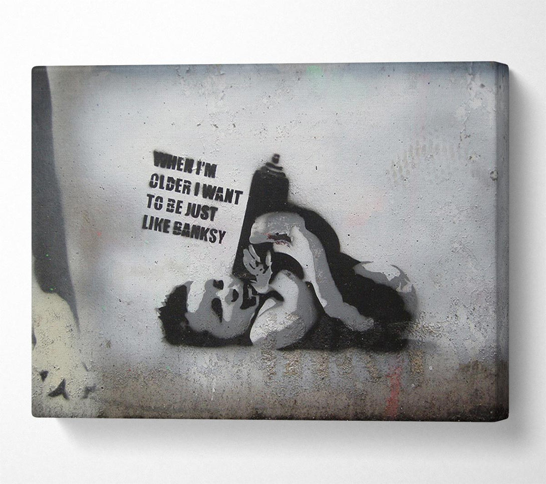  A Canvas Print of Be like Banksy Canvas Print
