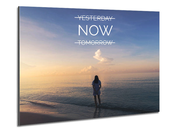 Yesterday now tommorow Metal Print