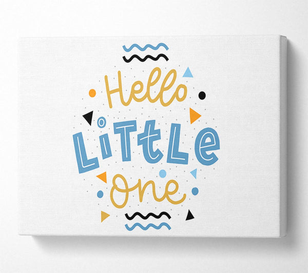  A Canvas Print of Hello Little One Canvas Wall Art