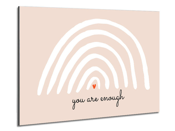 You Are Enough Metal Print