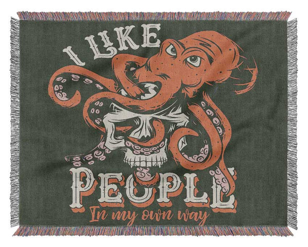 I Like People In My Own Way Woven Blanket