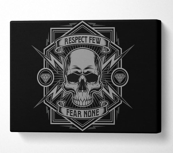  A Canvas Print of Respect Few Fear None Canvas Print
