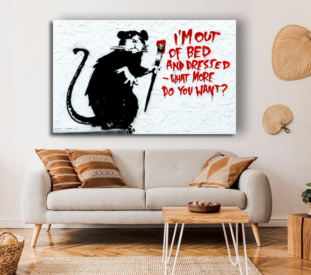  A Canvas Print of Banksy Im Out Of Bed And Dressed What More Do You Want Rat Canvas Art