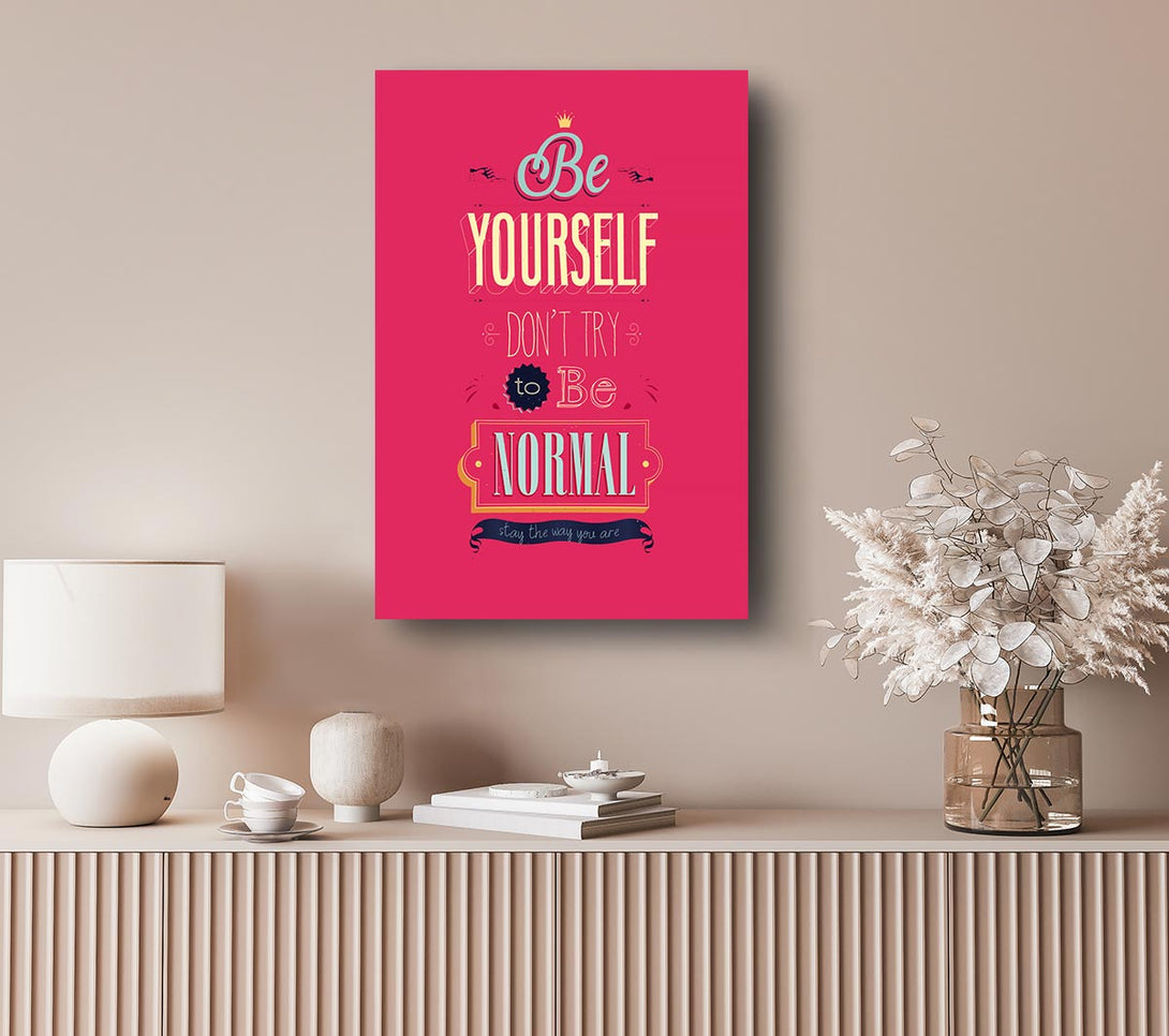  A Canvas Print of Be Yourself Normal Canvas Print