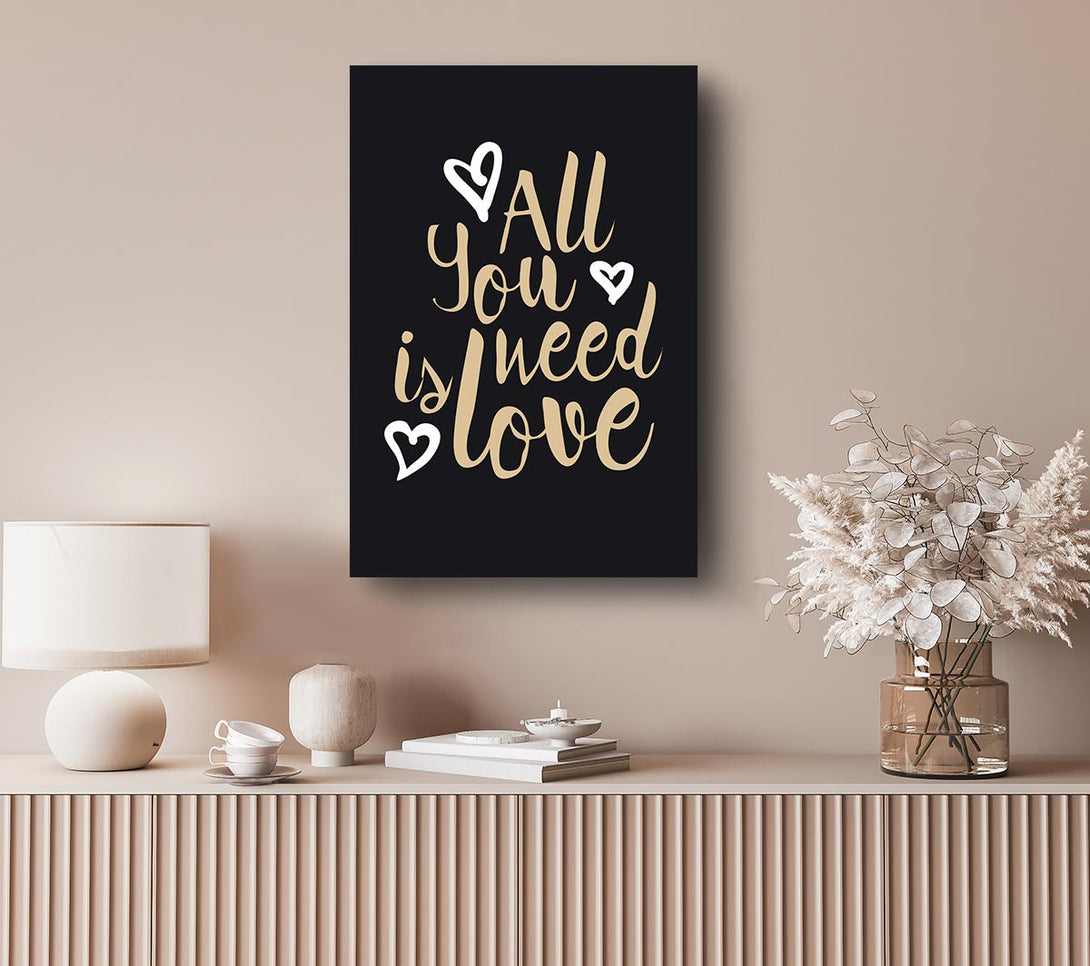  A Canvas Print of All You Need Is Love 2 Canvas Wall Art