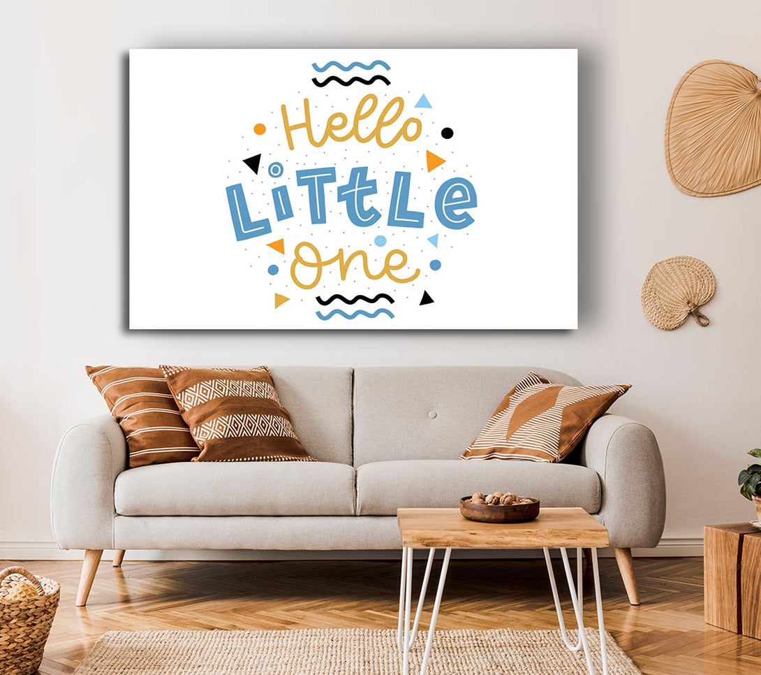  A Canvas Print of Hello Little One Canvas Wall Art