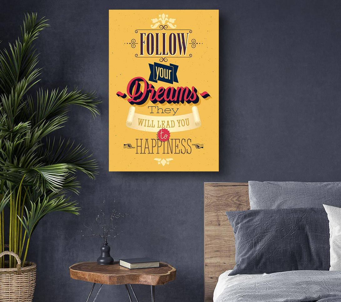  A Canvas Print of Follow Your Dreams 1 Canvas Print
