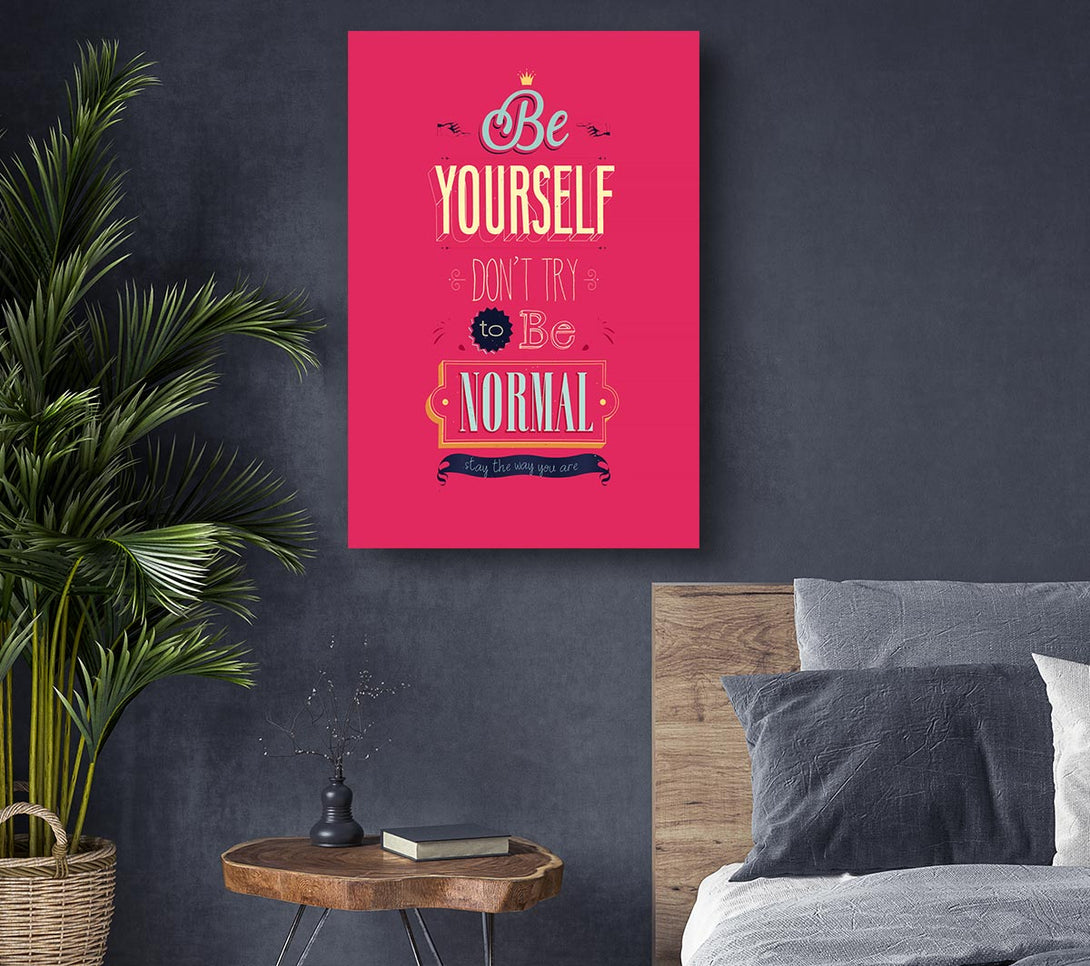  A Canvas Print of Be Yourself Normal Canvas Print