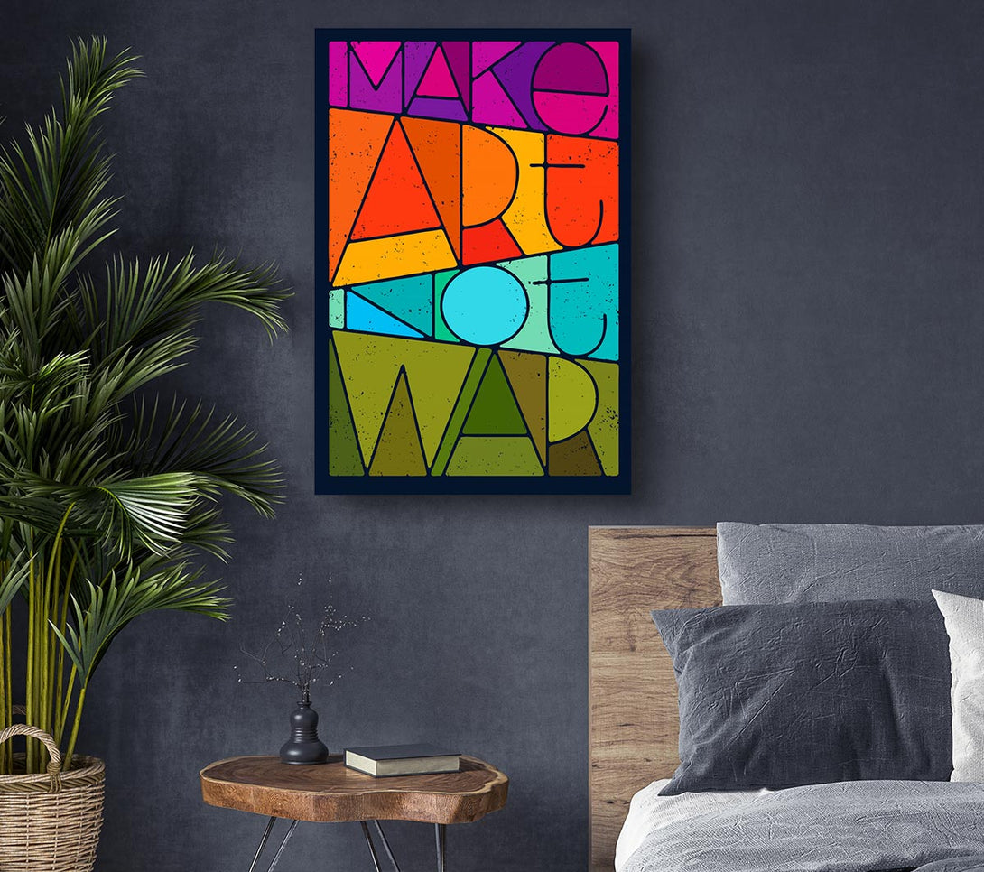  A Canvas Print of Make Art Not War Canvas Print
