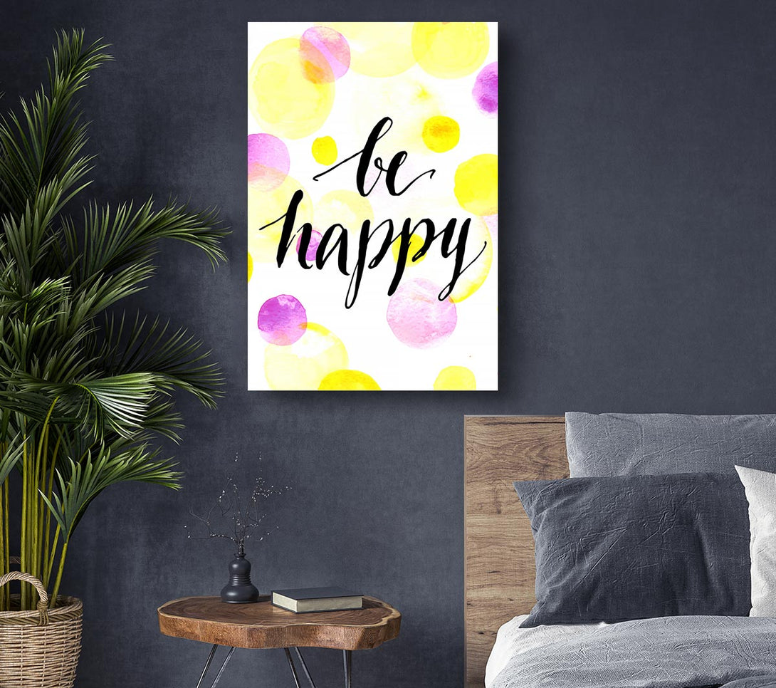  A Canvas Print of Be Happy 2 Canvas Wall Art