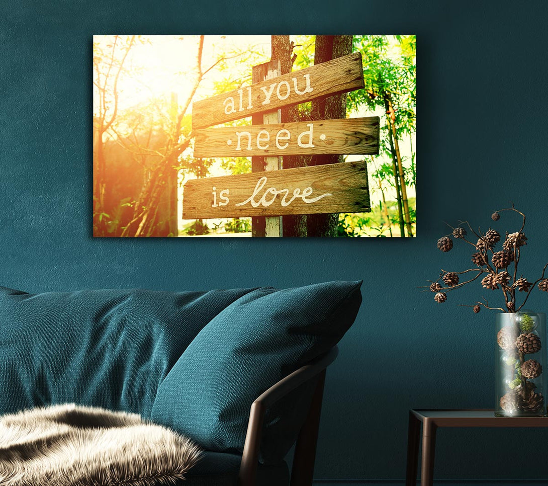  A Canvas Print of All You Need Is Love Canvas Print