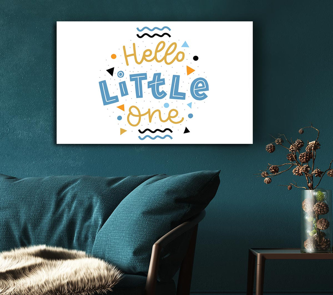  A Canvas Print of Hello Little One Canvas Wall Art