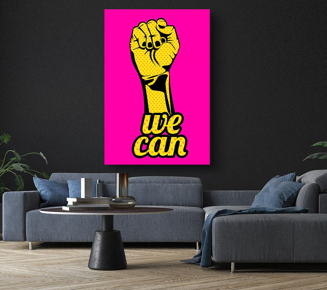  A Canvas Print of We Can Canvas Art