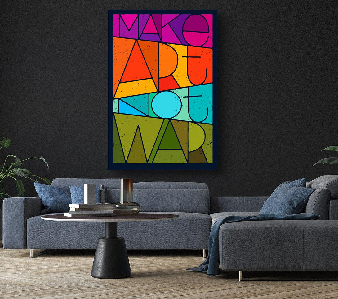  A Canvas Print of Make Art Not War Canvas Print