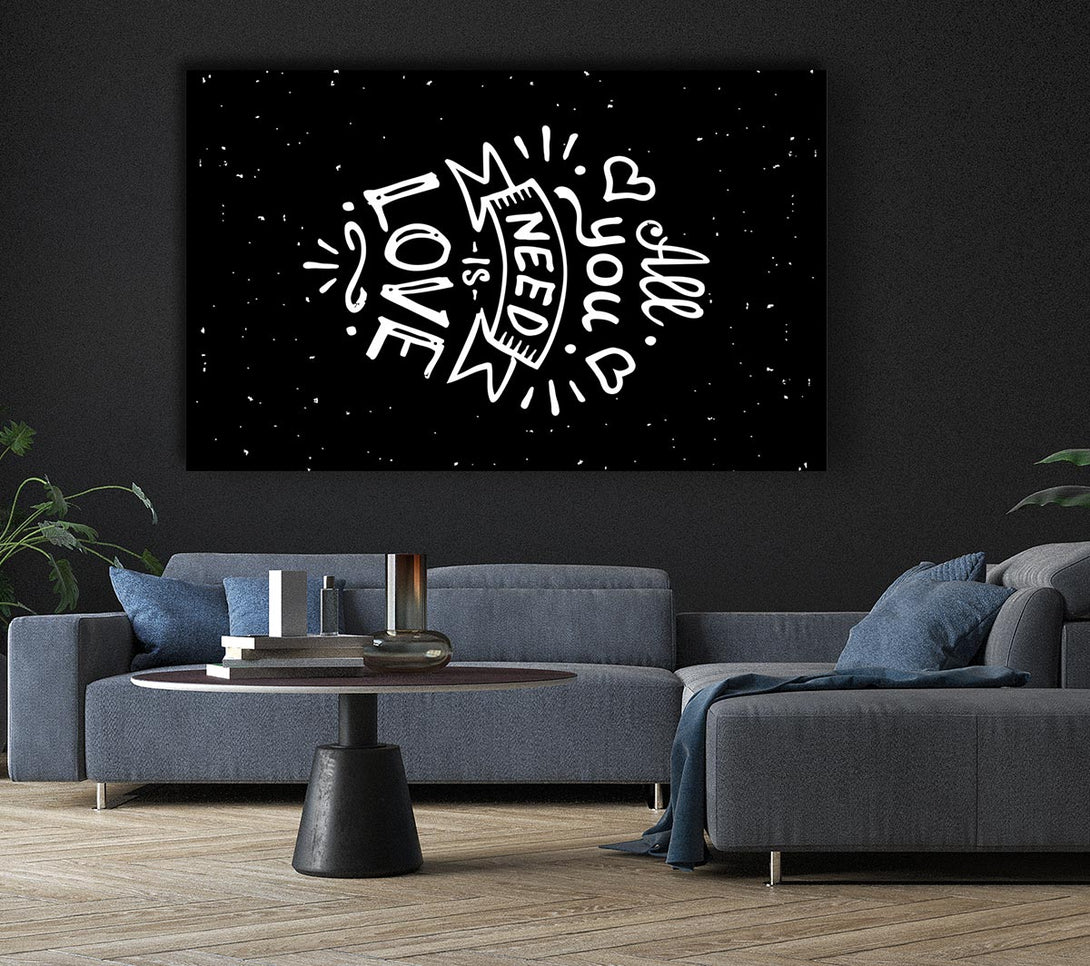  A Canvas Print of All You Need Is Love 1 Canvas Art