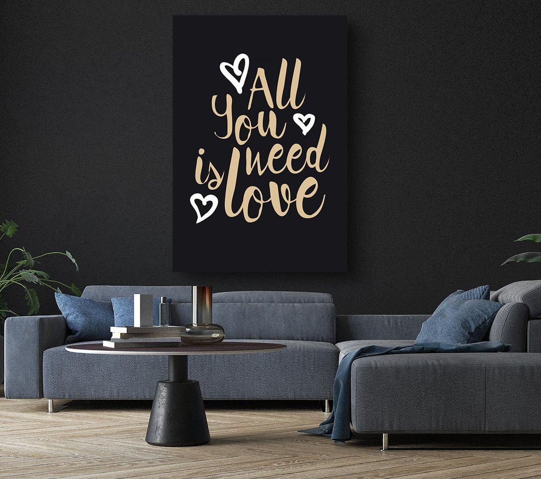  A Canvas Print of All You Need Is Love 2 Canvas Wall Art
