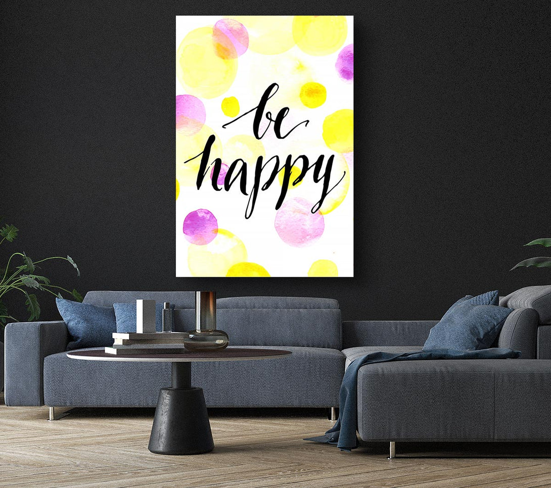  A Canvas Print of Be Happy 2 Canvas Wall Art